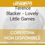 Terence Blacker - Lovely Little Games cd