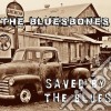 Bluesbones (The) - Saved By The Blues cd