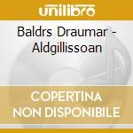 Baldrs Draumar - Aldgillissoan cd
