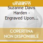 Suzanne Davis Harden - Engraved Upon His Hand cd