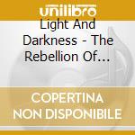 Light And Darkness - The Rebellion Of Terra cd musicale di Light And Darkness