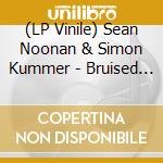 (LP Vinile) Sean Noonan & Simon Kummer - Bruised By Noon lp vinile di Sean Noonan & Simon Kummer