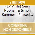 (LP Vinile) Sean Noonan & Simon Kummer - Bruised By Noon vinile