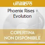 Phoenix Rises - Evolution cd
