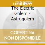 The Electric Golem - Astrogolem cd