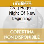 Greg Hager - Night Of New Beginnings cd
