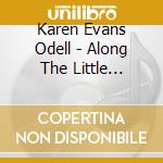 Karen Evans Odell - Along The Little Missouri cd