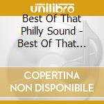 Best Of That Philly Sound - Best Of That Philly Sound cd