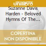 Suzanne Davis Harden - Beloved Hymns Of The Christian Faith cd