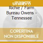 Richie / Farm Bureau Owens - Tennessee cd musicale di Richie / Farm Bureau Owens