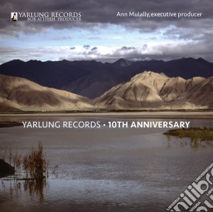 Yarlung Records - 10th Anniversary (2 Cd) cd musicale di Various Artists