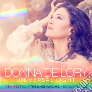 De Lory Donna - Universal Light - Remixes From The Uncha cd musicale di De Lory Donna