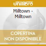 Milltown - Milltown cd