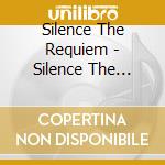 Silence The Requiem - Silence The Requiem - Ep cd