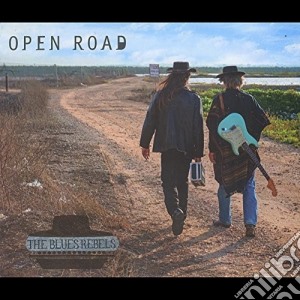 Blues Rebels (The) - Open Road cd musicale di Blues Rebels