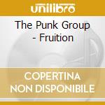 The Punk Group - Fruition cd musicale di The Punk Group
