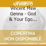 Vincent Msw Genna - God & Your Ego Are One (Live) cd