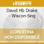 David Hb Drake - Wiscon-Sing cd