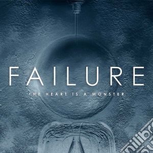 Failure - Heart Is A Monster cd musicale di Failure