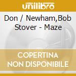 Don / Newham,Bob Stover - Maze cd