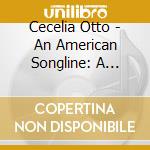 Cecelia Otto - An American Songline: A Musical Journey Along The Lincoln Highway cd
