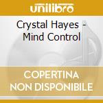 Crystal Hayes - Mind Control cd