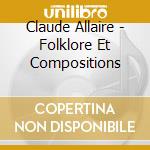 Claude Allaire - Folklore Et Compositions