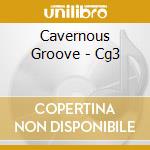 Cavernous Groove - Cg3 cd
