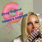 Doug Clifford - It'S A Great Day At Work There'S Donuts cd