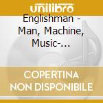 Englishman - Man, Machine, Music- Dubwise, Pt. 2 cd