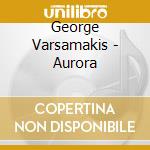 George Varsamakis - Aurora cd