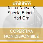 Nisha Narsai & Sheela Bringi - Hari Om cd
