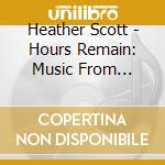 Heather Scott - Hours Remain: Music From Majora'S Mask On Ocarina cd