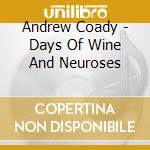 Andrew Coady - Days Of Wine And Neuroses cd
