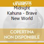 Midnight Kahuna - Brave New World cd