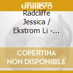 Radcliffe Jessica / Ekstrom Li - Long Dance Of Summer cd musicale di Radcliffe Jessica / Ekstrom Li