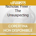 Nicholas Freer - The Unsuspecting cd