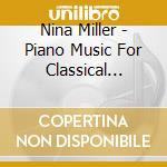 Nina Miller - Piano Music For Classical Ballet Class 3 cd musicale di Nina Miller