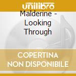 Malderine - Looking Through cd musicale di Malderine