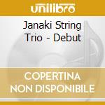 Janaki String Trio - Debut cd musicale di Janaki String Trio