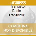 Transistor Radio - Transistor Radio cd