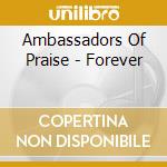 Ambassadors Of Praise - Forever cd