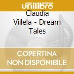 Claudia Villela - Dream Tales cd