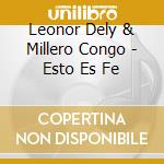 Leonor Dely & Millero Congo - Esto Es Fe cd