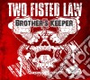 Two Fisted Law - Brother's Keeper cd