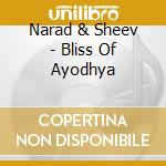 Narad & Sheev - Bliss Of Ayodhya cd