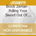 Brock Zeman - Pulling Your Sword Out Of The Devil'S Back cd