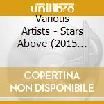 Various Artists - Stars Above (2015 Compilation) cd