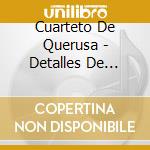 Cuarteto De Querusa - Detalles De Tango cd