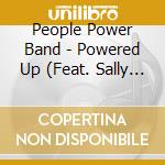 People Power Band - Powered Up (Feat. Sally Wang) cd